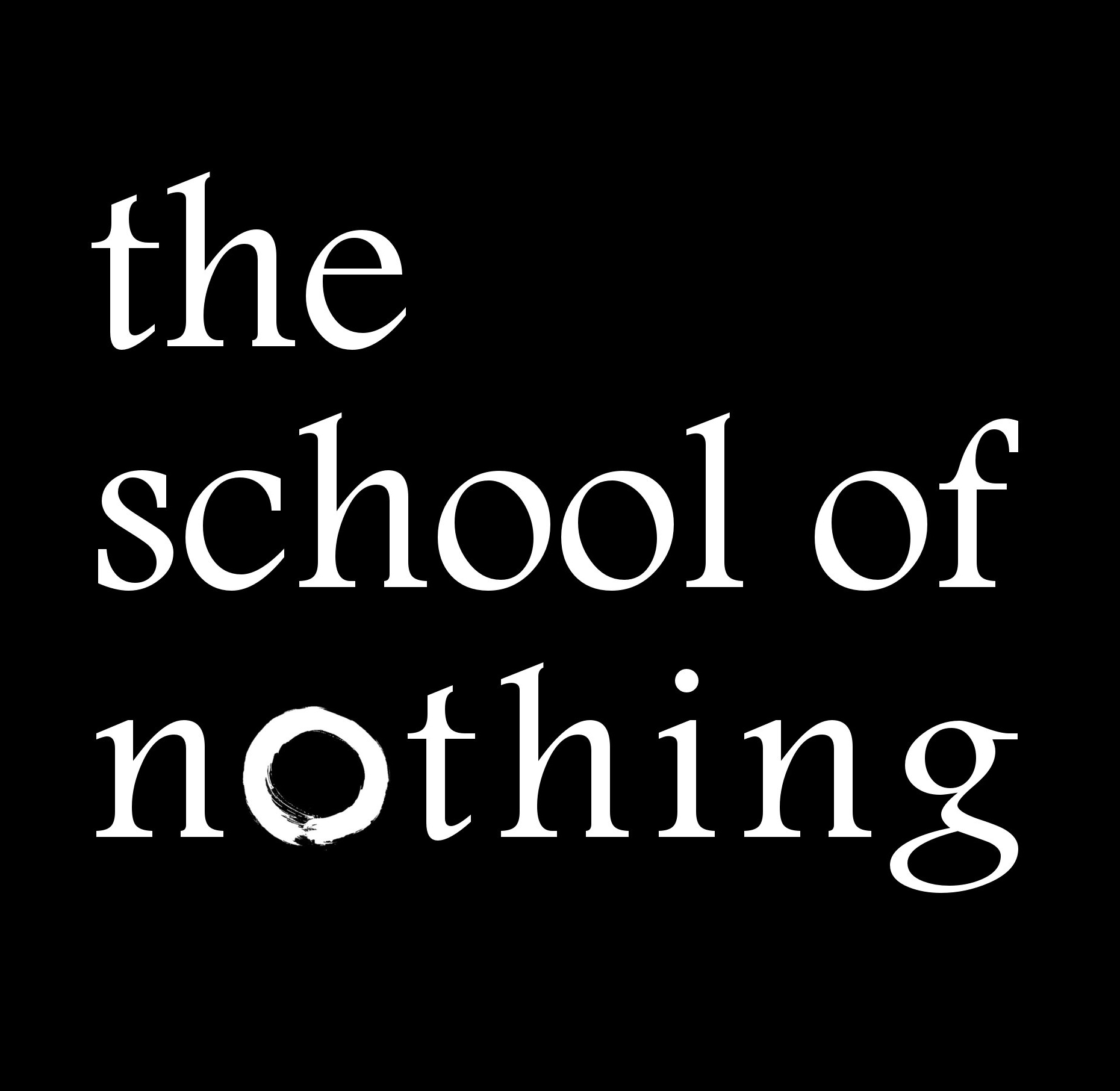 the school of nothing